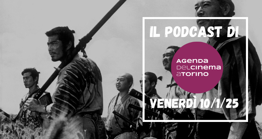 Il podcast dell’Agenda del Cinema a Torino, venerdì 10 gennaio 2025